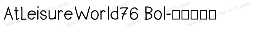 AtLeisureWorld76 Bol字体转换